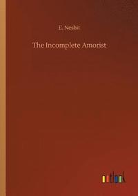 bokomslag Incomplete Amorist
