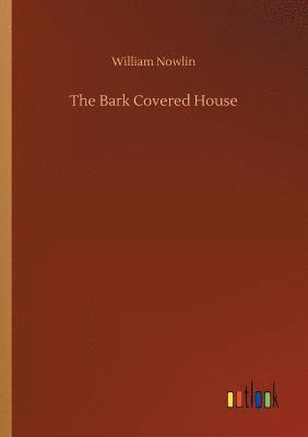 The Bark Covered House 1