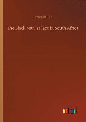 The Black Mans Place in South Africa 1