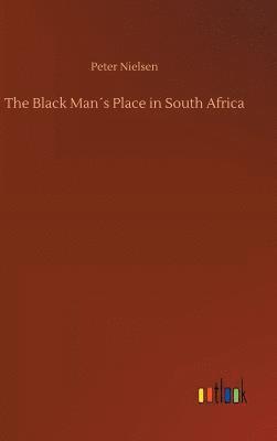 The Black Mans Place in South Africa 1