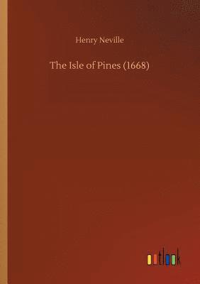 bokomslag The Isle of Pines (1668)