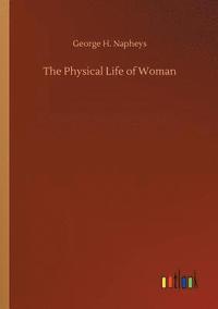 bokomslag The Physical Life of Woman