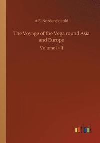 bokomslag Voyage of the Vega round Asia and Europe