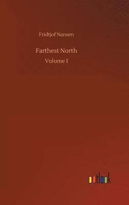 Fridtjof Nansen - Farthest North, Inbunden