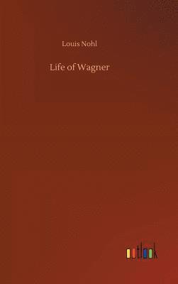 Life of Wagner 1