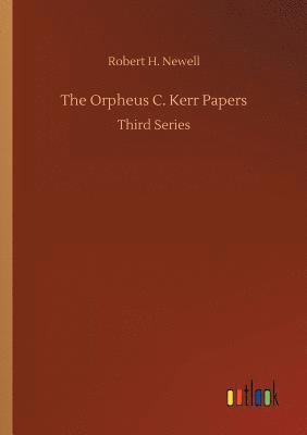 bokomslag The Orpheus C. Kerr Papers