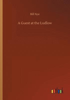 A Guest at the Ludlow 1