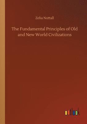 Fundamental Principles of Old and New World Civilizations