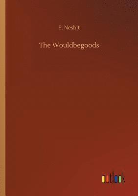 The Wouldbegoods 1