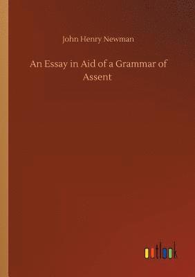 bokomslag An Essay in Aid of a Grammar of Assent