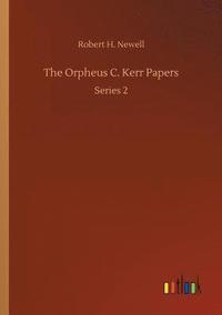 bokomslag The Orpheus C. Kerr Papers