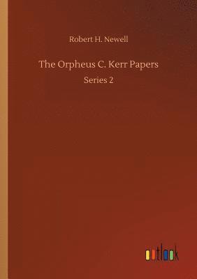 bokomslag The Orpheus C. Kerr Papers