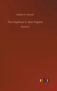 bokomslag The Orpheus C. Kerr Papers