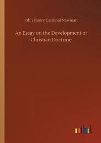 bokomslag An Essay on the Development of Christian Doctrine