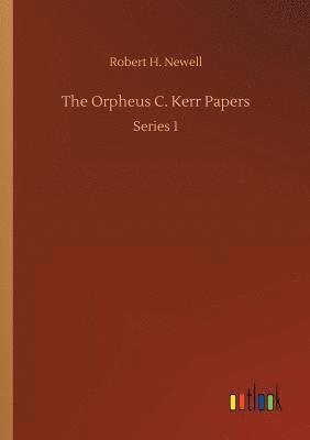 Robert H Newell, Robert H. Newell - Orpheus C. Kerr Papers, Häftad