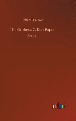 bokomslag The Orpheus C. Kerr Papers