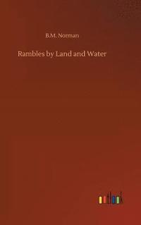 bokomslag Rambles by Land and Water