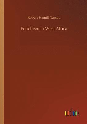 bokomslag Fetichism in West Africa