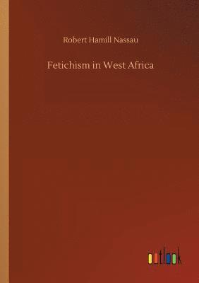 bokomslag Fetichism in West Africa