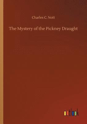 The Mystery of the Pickney Draught 1