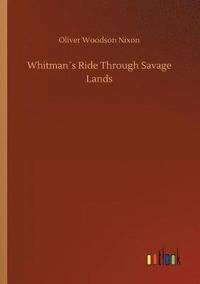 bokomslag Whitman¿s Ride Through Savage Lands