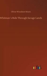 bokomslag Whitmans Ride Through Savage Lands