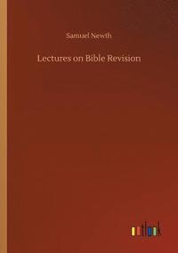 bokomslag Lectures on Bible Revision