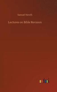 bokomslag Lectures on Bible Revision