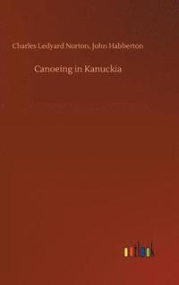 bokomslag Canoeing in Kanuckia