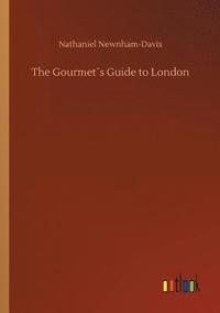 bokomslag The Gourmets Guide to London