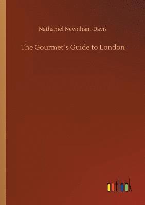 bokomslag The Gourmets Guide to London