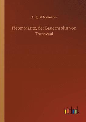 bokomslag Pieter Maritz, der Bauernsohn von Transvaal