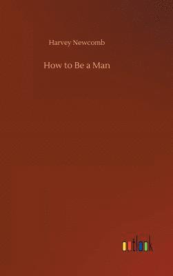 bokomslag How to Be a Man