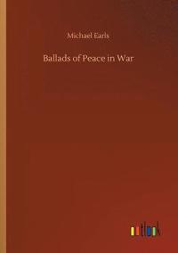 bokomslag Ballads of Peace in War