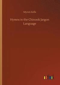 bokomslag Hymns in the Chinook Jargon Language