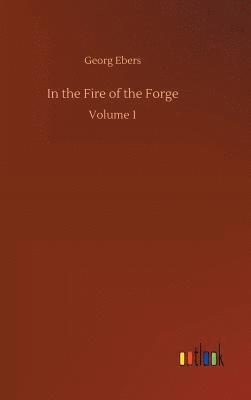 bokomslag In the Fire of the Forge