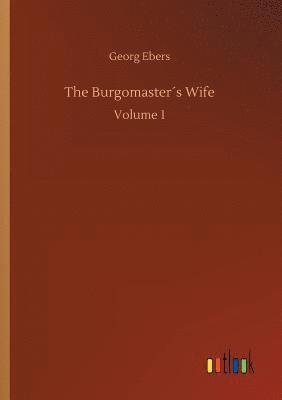 bokomslag The Burgomasters Wife