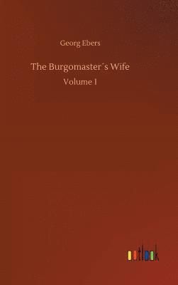 bokomslag The Burgomasters Wife