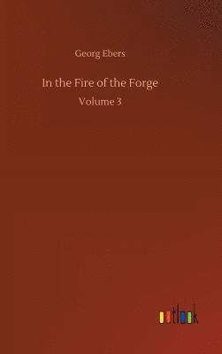 bokomslag In the Fire of the Forge