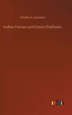 bokomslag Indian Heroes and Great Chieftains