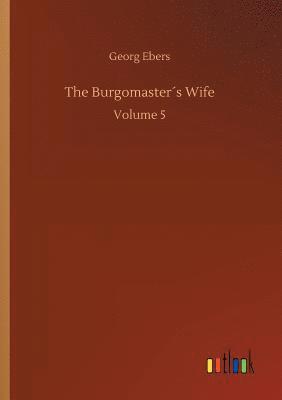 bokomslag The Burgomasters Wife