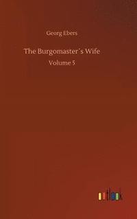 bokomslag The Burgomasters Wife