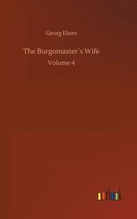 bokomslag The Burgomasters Wife