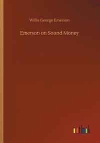 bokomslag Emerson on Sound Money