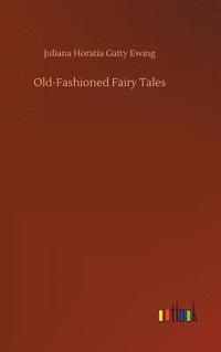 bokomslag Old-Fashioned Fairy Tales