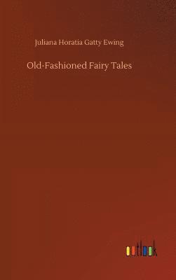 bokomslag Old-Fashioned Fairy Tales