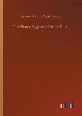 bokomslag The Peace Egg and Other Tales