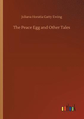 Peace Egg and Other Tales 1