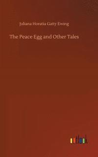 bokomslag The Peace Egg and Other Tales