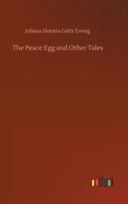 bokomslag The Peace Egg and Other Tales